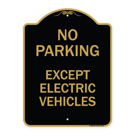 Signmission No Parking Except Electric Vehicles, Black & Gold Aluminum Sign, 24" L, 18" H, BG-1824-23744 A-DES-BG-1824-23744